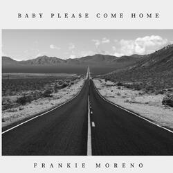 Baby Please Come Home