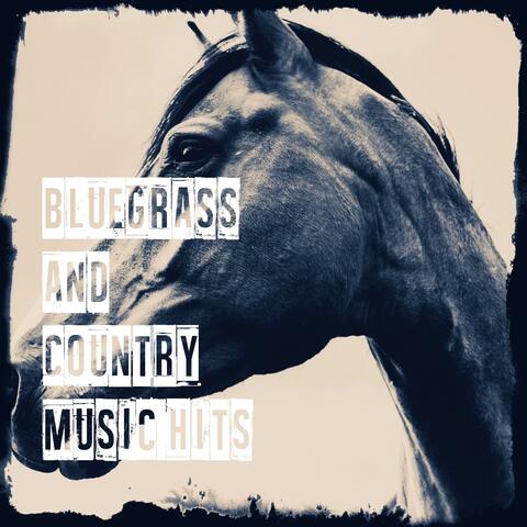 Bluegrass and Country Music Hits