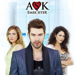 Aşk Emek İster, Pt. 1