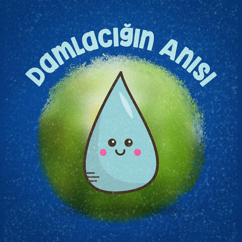 Damlacığın Anısı