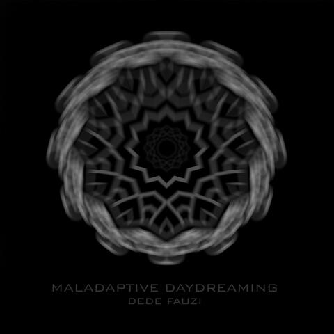 Maladaptive Daydreaming