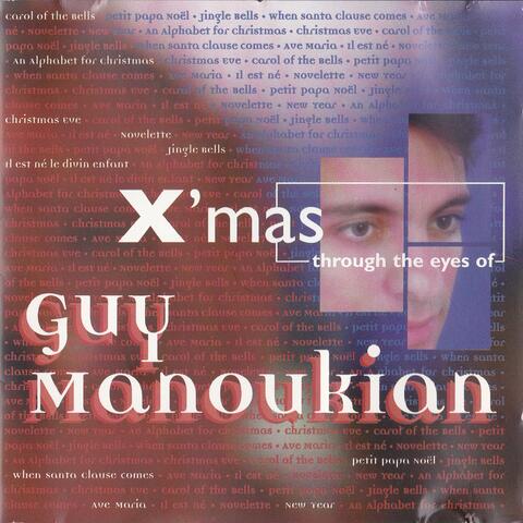 X'mas Through the Eyes of Guy Manoukian