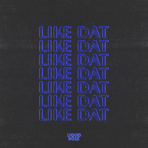 Like Dat