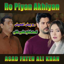 Ro Piyan Akhiyan