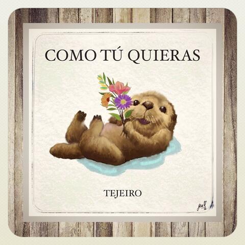 Como Tú Quieras