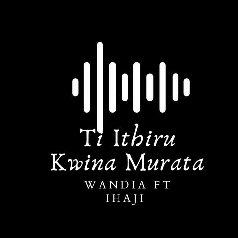 Ti Ithiru Kwina Murata
