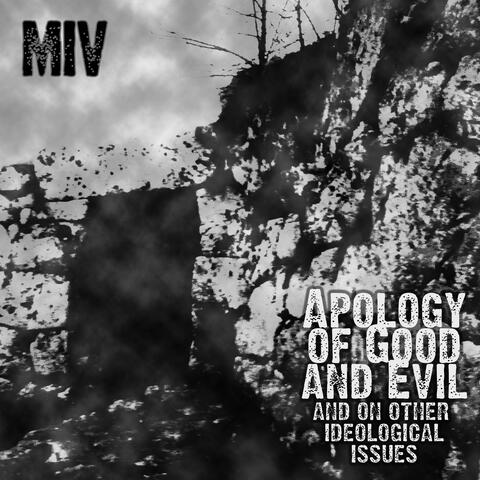 Apology of good and Evil and one other ideological issues