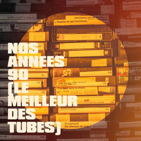 Nos années 90 (Le meilleur des tubes)