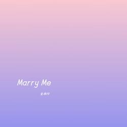 Marry Me