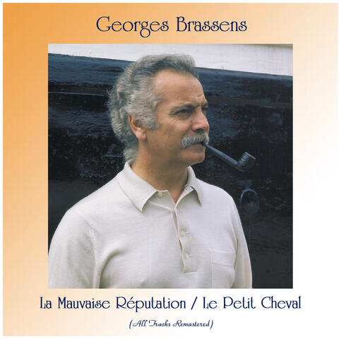 La Mauvaise Réputation / Le Petit Cheval