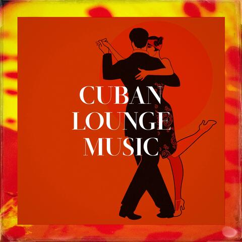 Cuban Lounge Music