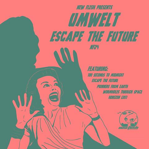 Escape the Future