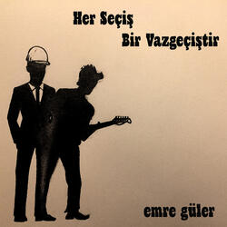 Her Seçiş Bir Vazgeçiştir