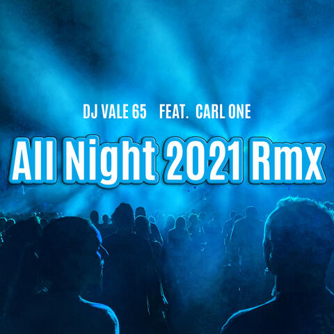 All Night 2021 Rmx
