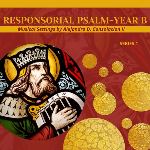 Responsorial Psalm - YEAR B