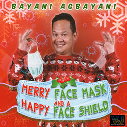 Merry Face Mask and a Happy Face Shield