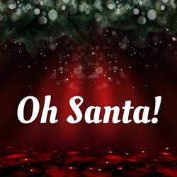 Oh Santa! [Originally Performed by Mariah Carey & Ariana Grande & Jennifer Hudson]