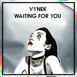 Waiting for you