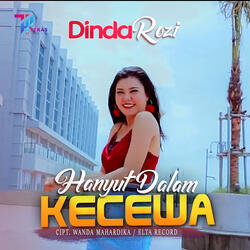 Hanyut Dalam Kecewa