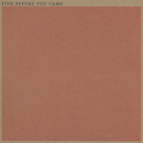 Fine Before You Came