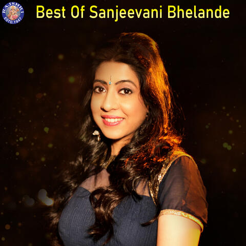 Best of Sanjeevani Bhelande
