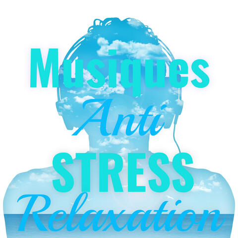 Musiques anti stress relaxation