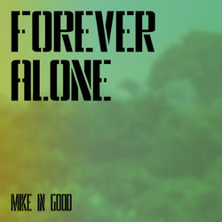 Forever Alone