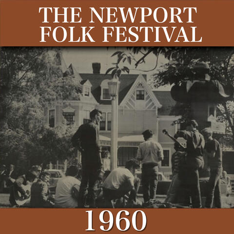 The Newport Folk Festival 1960