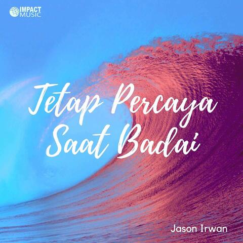 Tetap Percaya Saat Badai