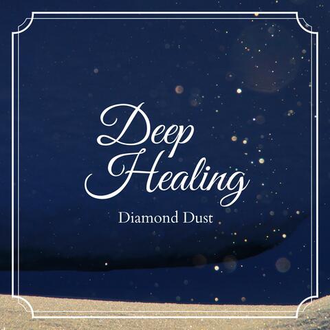 Deep Healing - Diamond Dust