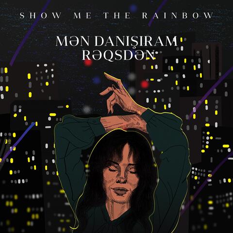 The Show Is the Rainbow
