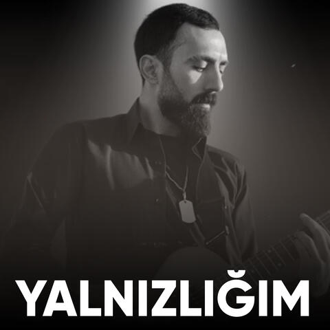 Yalnızlığım