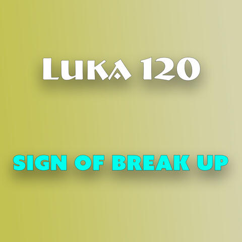 Sign of Break up