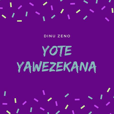 Yote Yawezekana