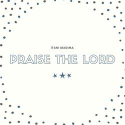 Praise The Lord