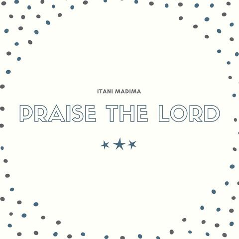 Praise The Lord