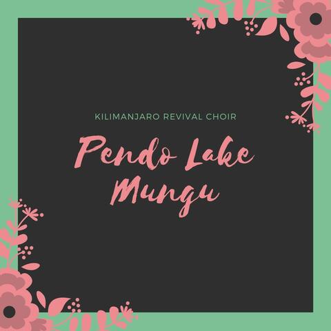 Pendo Lake Mungu