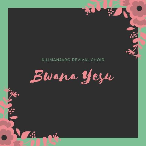 Bwana Yesu