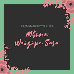 Mbona Waogopa Sasa