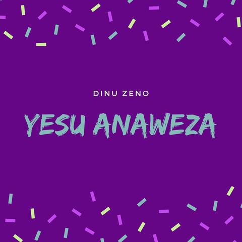 Yesu Anaweza