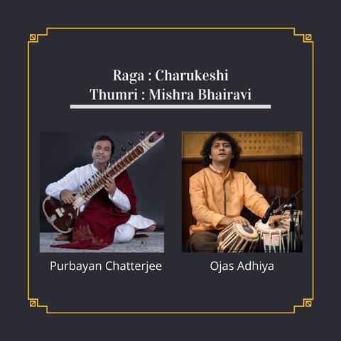 Raga Charukeshi: Thumri in Mishra Bhairavi