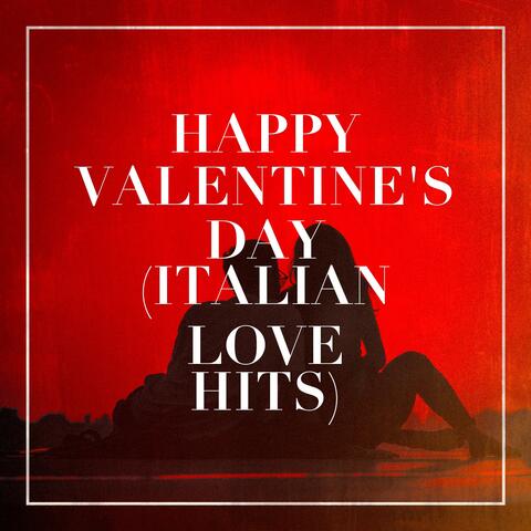 Happy Valentine's Day (Italian Love Hits)