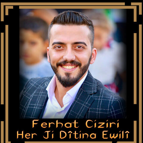 Her Ji Dîtina Ewilî