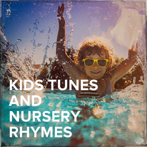 Kids Tunes and Nursery Rhymes