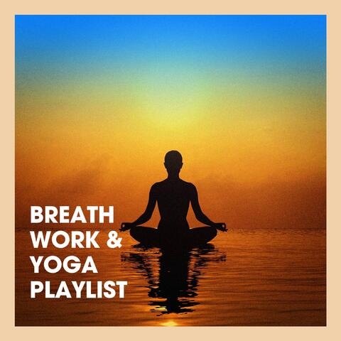 Breath Work & Yoga Playlist