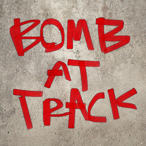 Bomb At Track