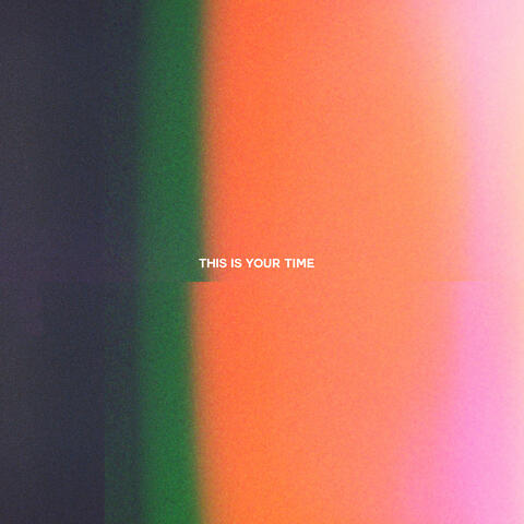 This Is Your Time