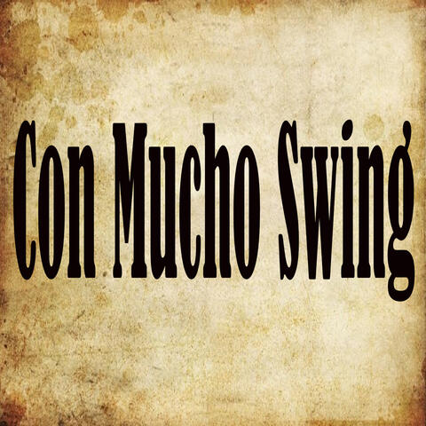Con Mucho Swing