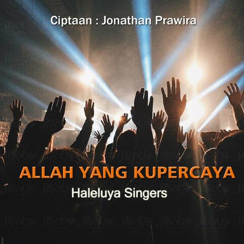 Allah Yang Kupercaya