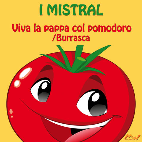 Viva la pappa col pomodoro / Burrasca